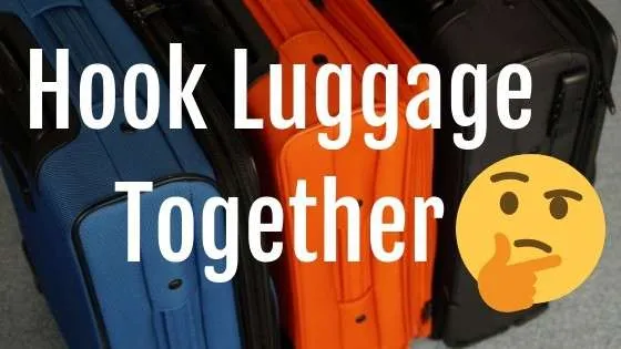 How To Hook Luggage Together